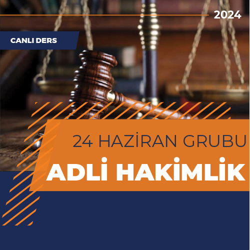 Adli Hakimlik Canlı Ders Paketi - Hafta İçi - 24 Haziran 2024 Grubu