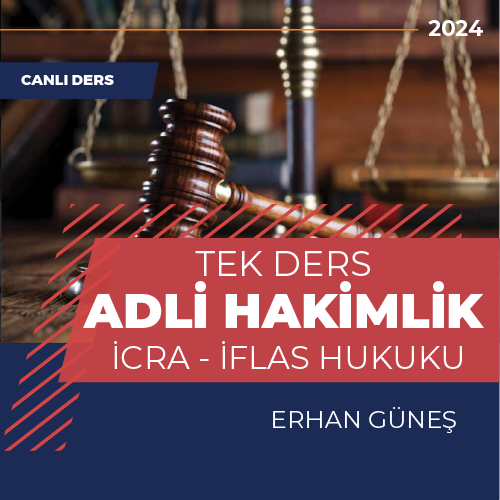 İcra ve İflas Hukuku  - Erhan Güneş - Adli Hakimlik - Canlı Tek Ders Paketi