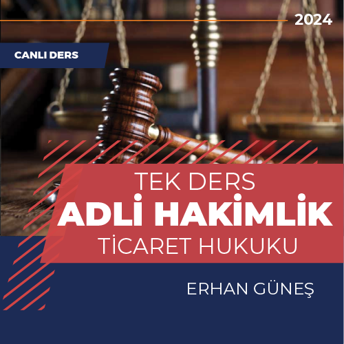 Ticaret Hukuku  - Erhan Güneş - Adli Hakimlik - Offline + Online Tek Ders Paketi